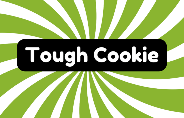 Tough Cookie
