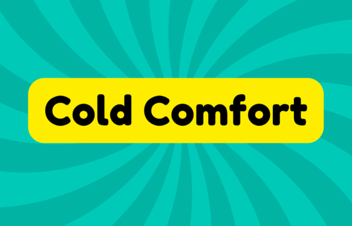 Cold Comfort