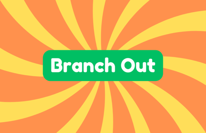 Branch Out