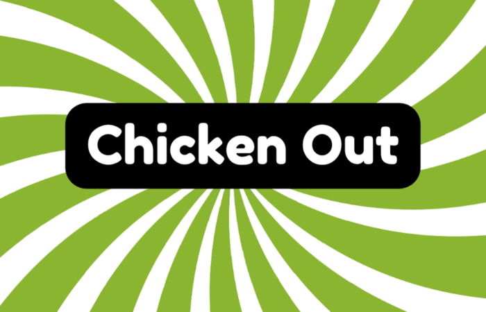 Chicken Out