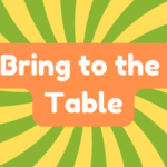 Bring to the Table