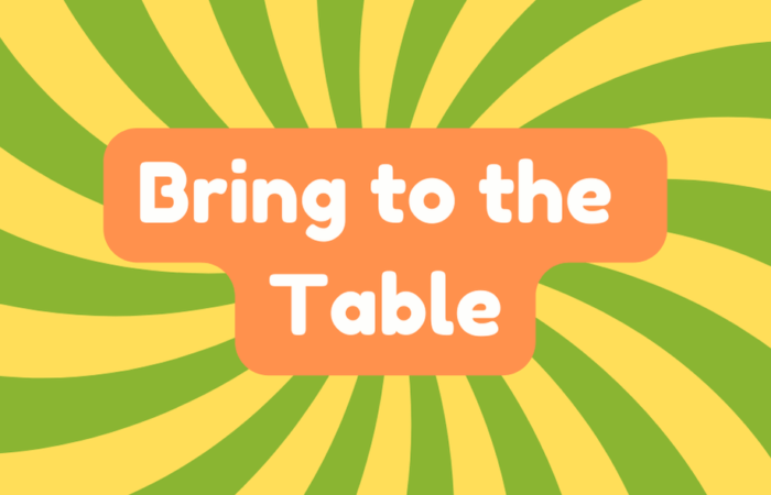 Bring to the Table