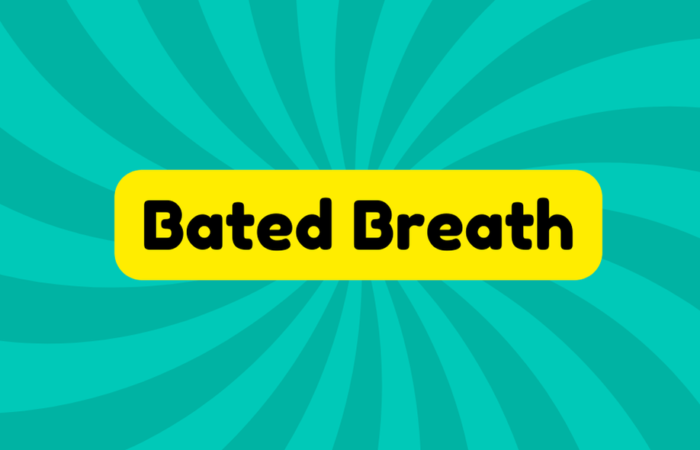 Bated Breath