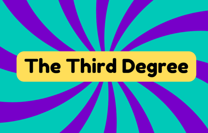 The Third Degree