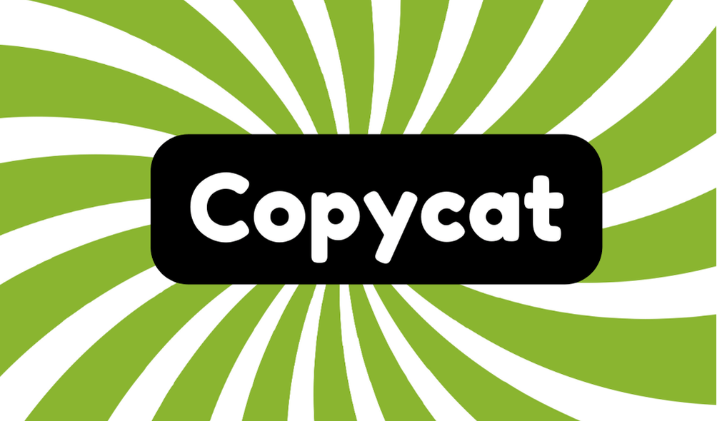 Copycat