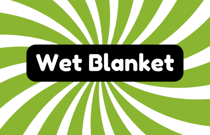 Wet Blanket