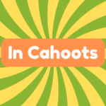 In Cahoots