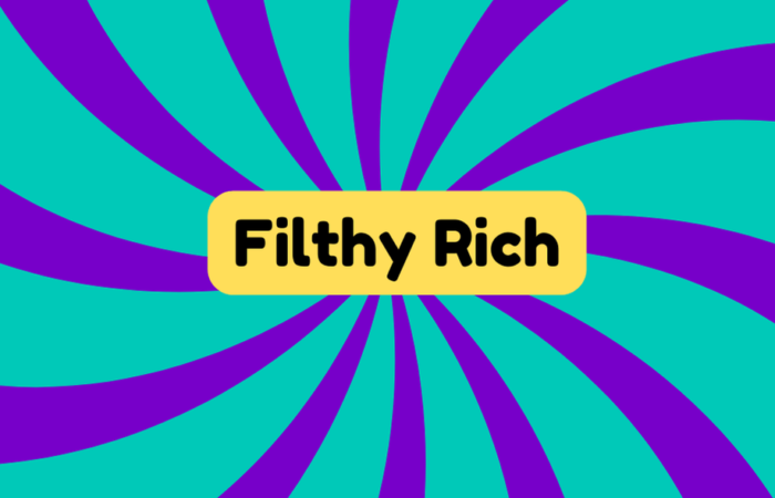 Filthy Rich