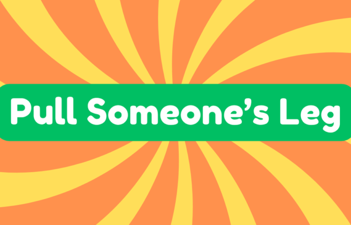 Pull Someone's Leg