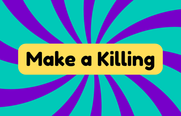 Make a Killing