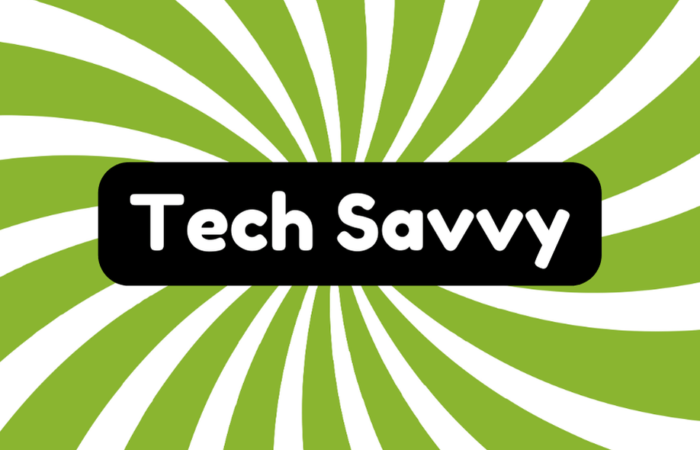 Tech-Savvy