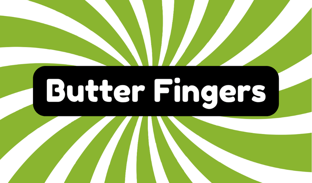 Butter Fingers