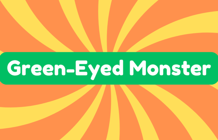 Green-Eyed Monster