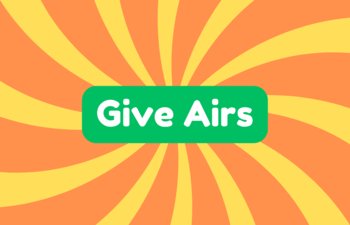 Give Airs
