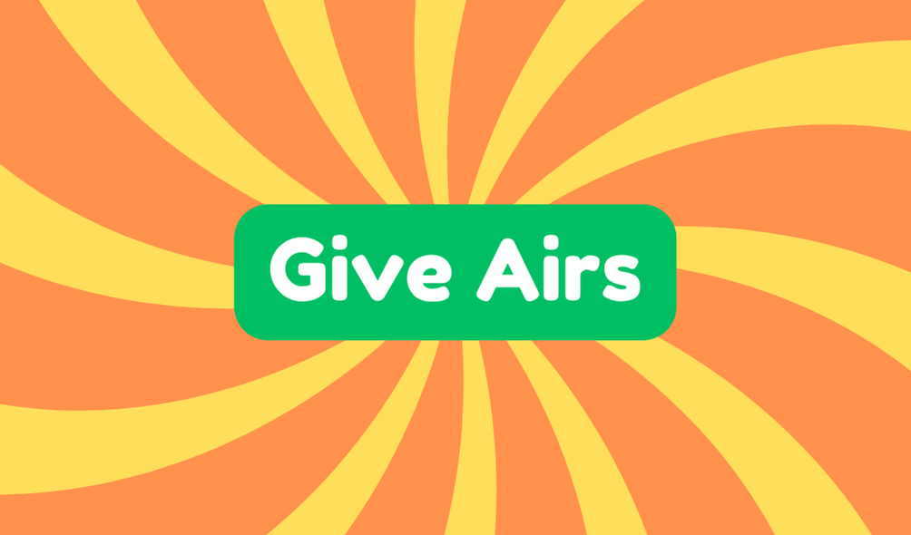 Give Airs