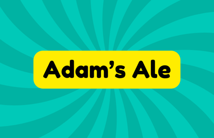 Adam’s Ale