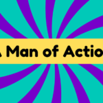 A Man of Action