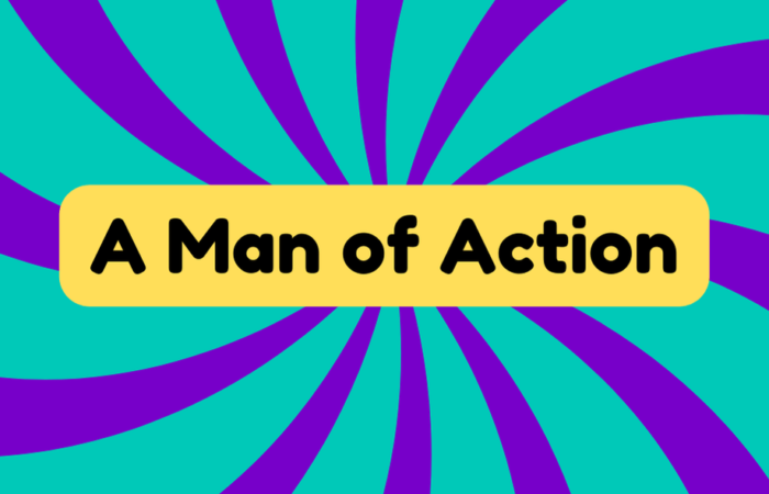 A Man of Action