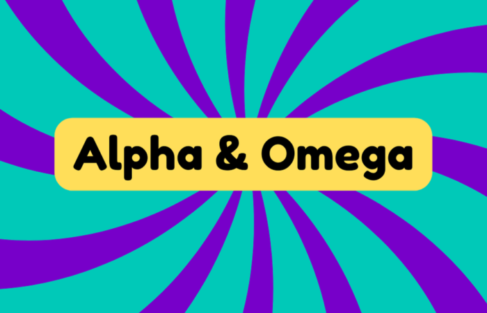 Alpha and Omega