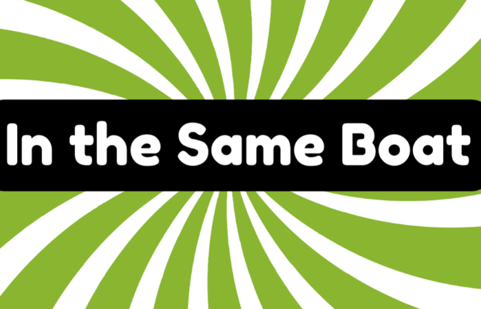 Be in the Same Boat