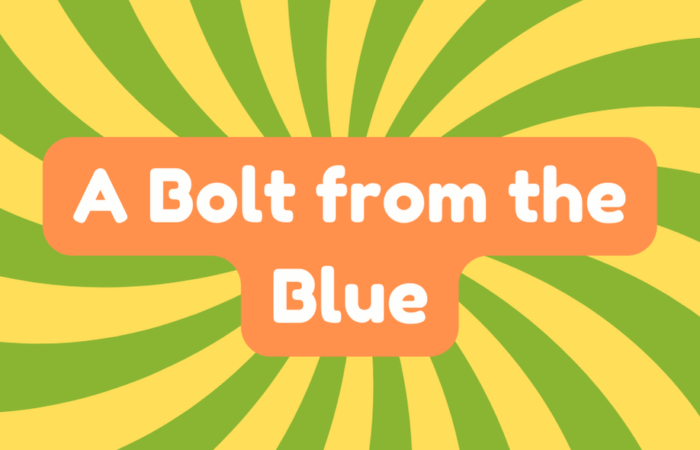 A Bolt From the Blue