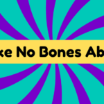 Make No Bones About