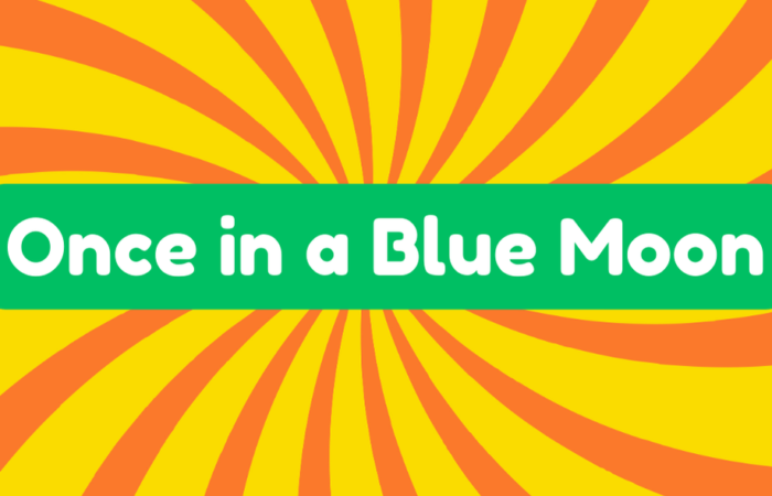 Once in a Blue Moon