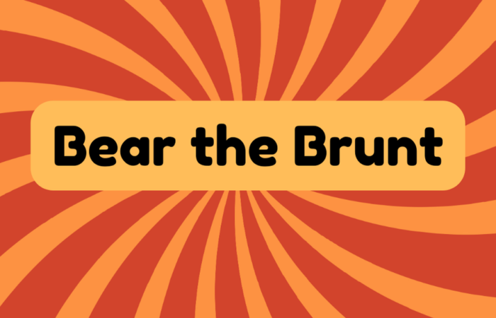 Bear the Brunt of
