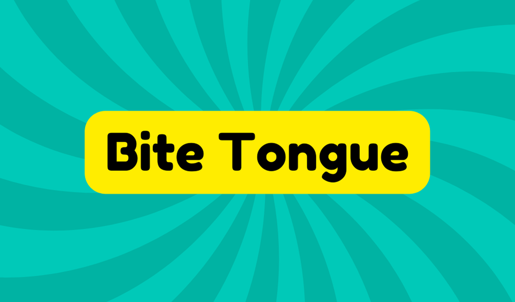 Bite Tongue