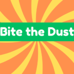 Bite the Dust