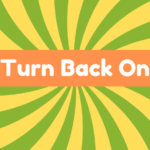 Turn Back On