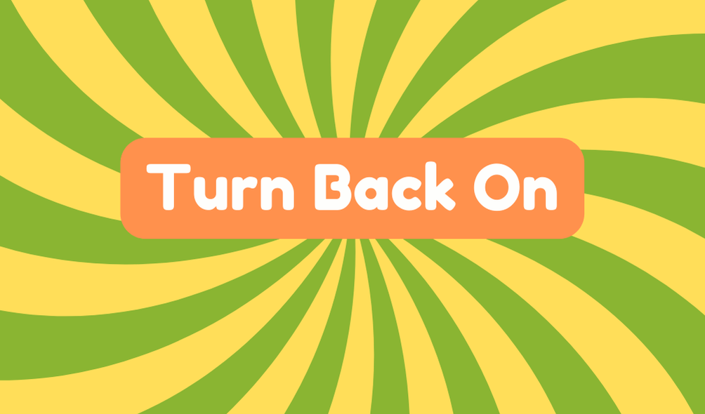 Turn Back On