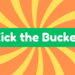 Kick the Bucket