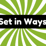 Set in Ways 1 Set in Ways