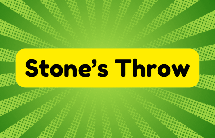 Stone’s Throw