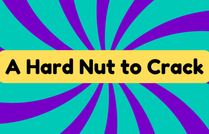 A Hard Nut to Crack