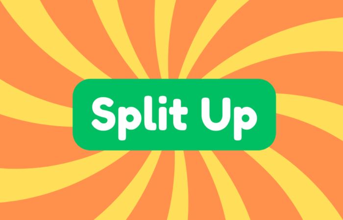 Split up