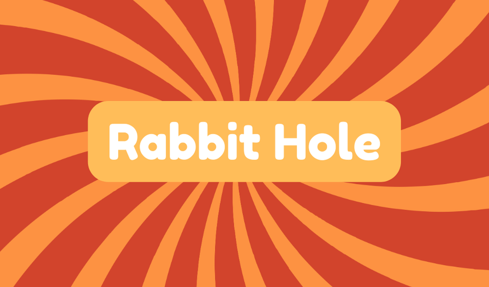 Rabbit Hole