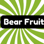 Bear Fruit