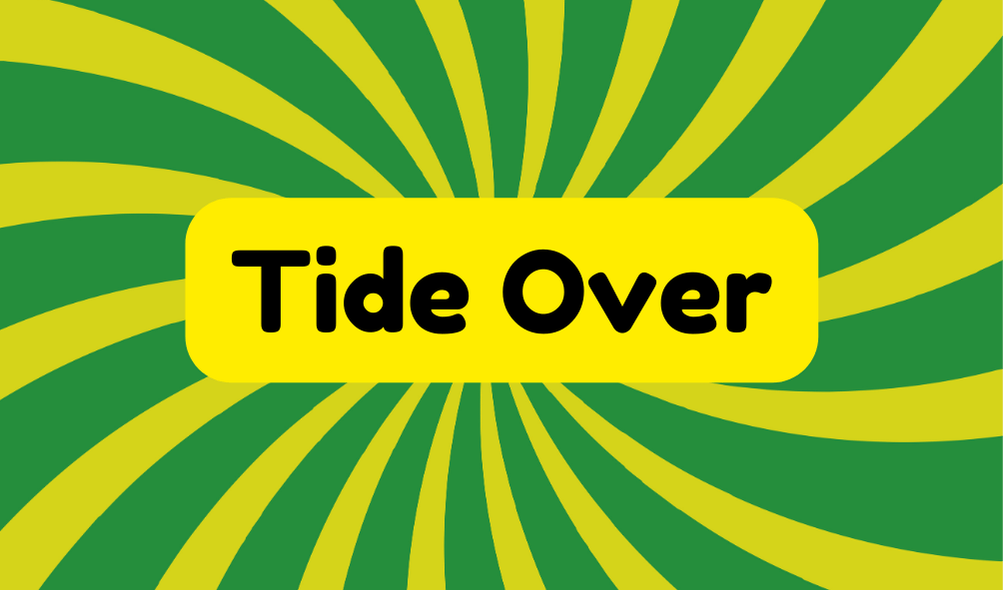 Tide Over