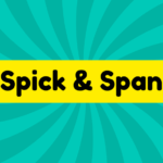 Spick and Span