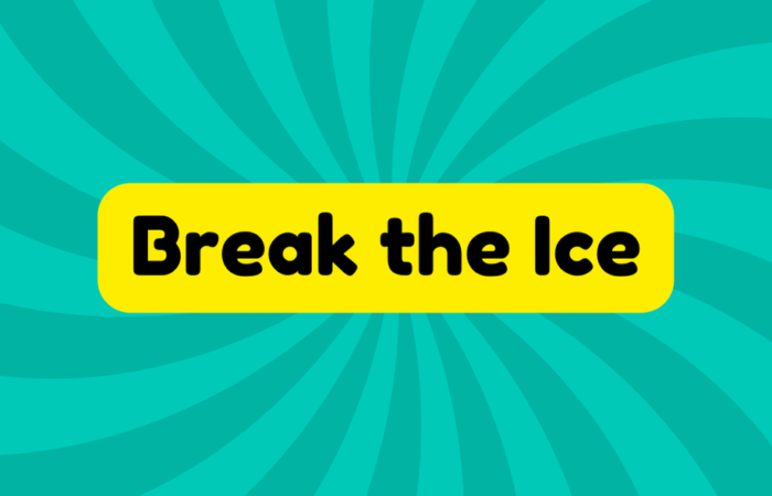 Break the Ice