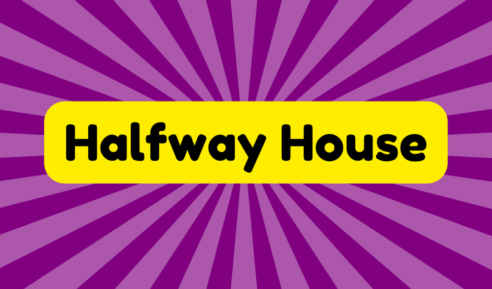 Halfway House