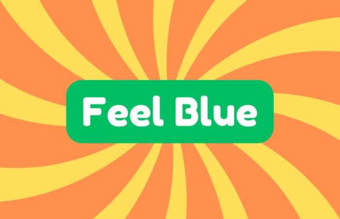 Feel Blue