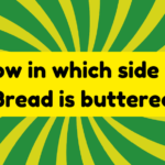 Know on Which Side Bread Is Buttered