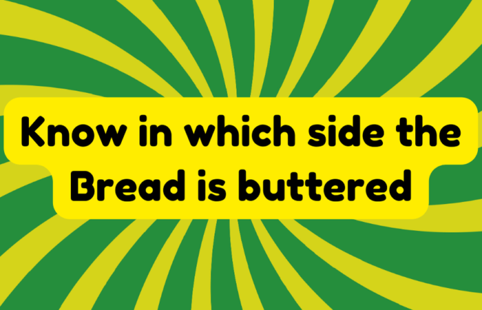Know on Which Side Bread Is Buttered