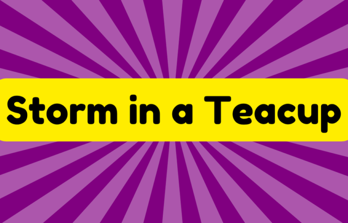 Storm in a Teacup
