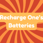 Recharge One's Batteries