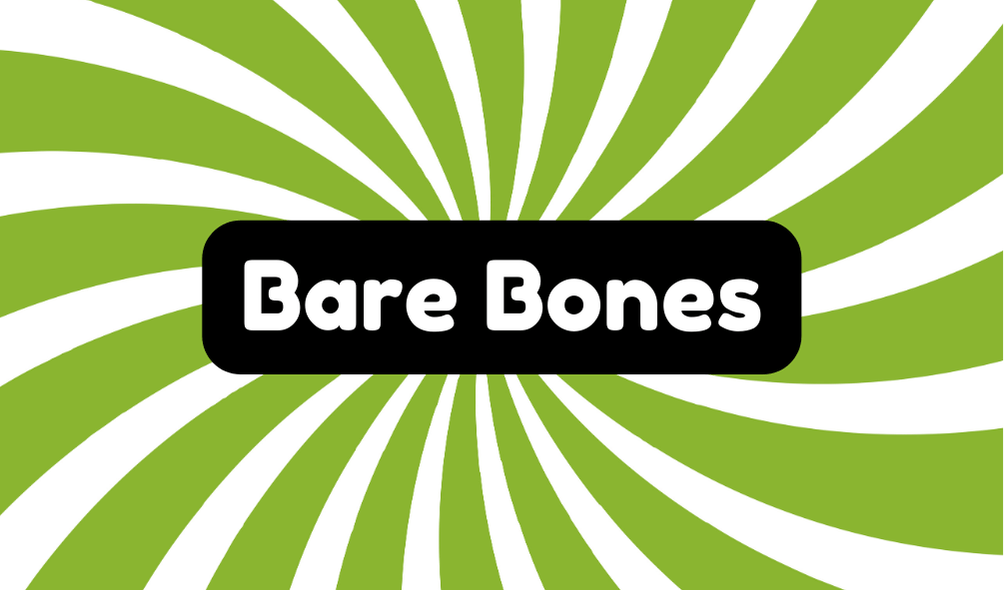 Bare Bones