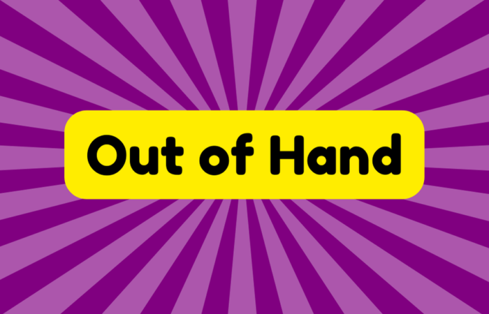 Out of Hand